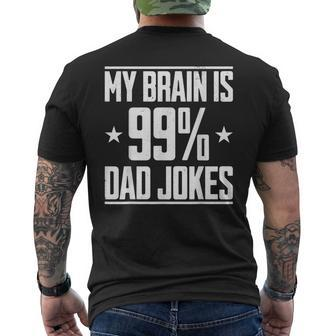 My Brain Is 99 Percent Dad Jokes Funny Dad Quote Slogan Mens Back Print T-shirt - Seseable