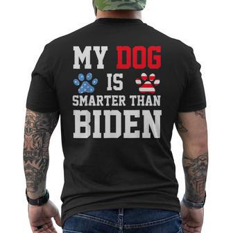 My Dog Is Smarter Than Your President Biden Funny Anti Biden Mens Back Print T-shirt - Seseable