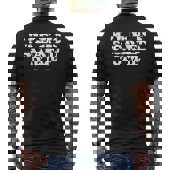 My Ex Is Scared Of Me Mens Back Print T-shirt | Mazezy