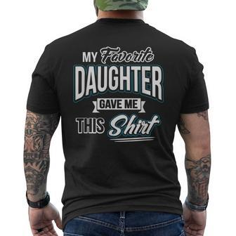 My Favorite Daughter Gave Me This Fathers Day Gift Men's Crewneck Short Sleeve Back Print T-shirt