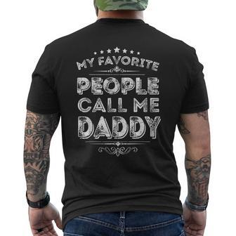 My Favorite People Call Me Daddy Funny Fathers Day Vintage  Mens Back Print T-shirt