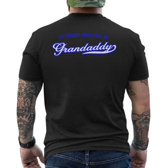 My Favorite People Call Me Grandaddy Gift For Men Mens Back Print T-shirt - Seseable
