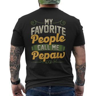My Favorite People Call Me Pepaw Funny Fathers Day Gifts Gift For Mens Mens Back Print T-shirt | Mazezy