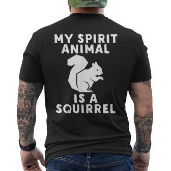 My Spirit Animal Is A Squirrel Funny Mens Back Print T-shirt | Mazezy