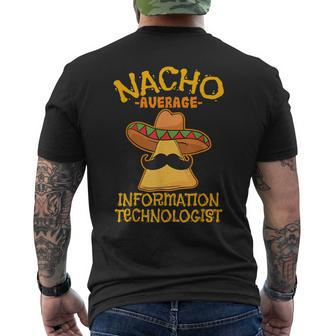 Nacho Average Information Technologist Cinco De Mayo Fiesta Men's T-shirt Back Print | Mazezy