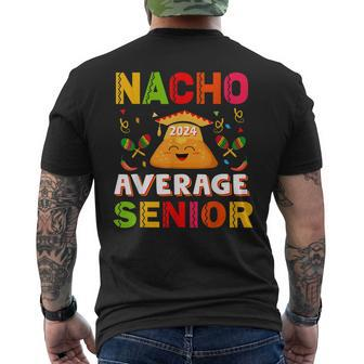Nacho Average Senior Class Of 2024 Mexican Seniors School Men's Back Print T-shirt | Mazezy