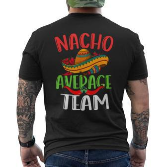 Nacho Average Team Mexican Cinco De Mayo Men's T-shirt Back Print