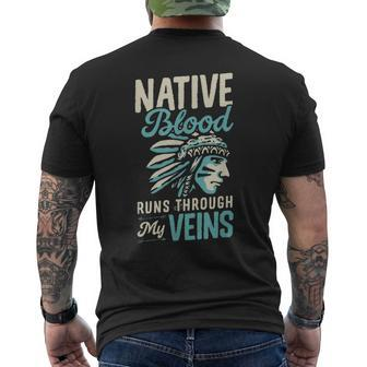 Native Blood Runs Through My Veins Indigenous American Pride Men's T-shirt Back Print - Seseable