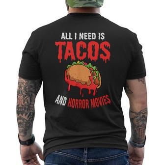 All I Need Is Tacos And Horror Movies Cinco De Mayo Mexican Movies Men's T-shirt Back Print