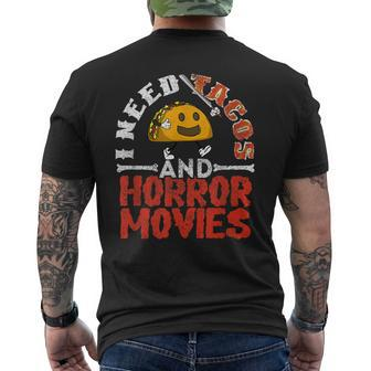 I Need Tacos And Horror Movies Horror Taco Halloween Halloween Men's T-shirt Back Print | Mazezy