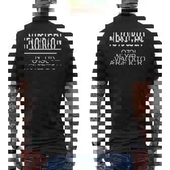 Neurosurgeon Brain Surgeon Neuro Doctor Neurosurgery Men's T-shirt Back Print | Mazezy