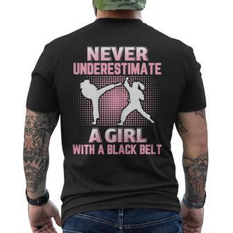 Never Underestimate A Girl With A Black Belt Martial Arts Martial Arts Funny Gifts Mens Back Print T-shirt | Mazezy