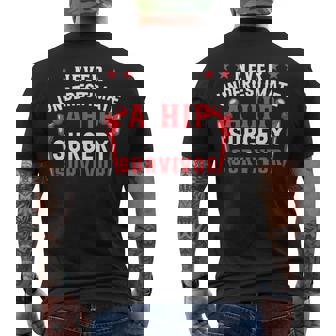 Never Underestimate A Hip Surgery Survivor | Hip Replacement Mens Back Print T-shirt | Seseable UK