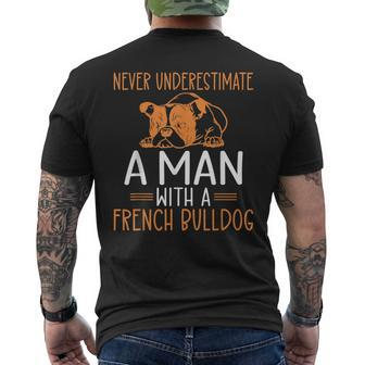 Never Underestimate A Man With A French Bulldog Mens Back Print T-shirt - Seseable