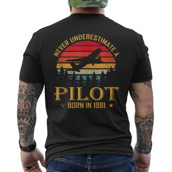 Never Underestimate A Pilot Born In 1981 40Th Birthday Mens Back Print T-shirt - Seseable