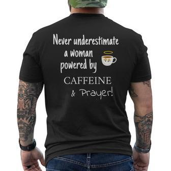 Never Underestimate A Woman Powered By Caffeine & Prayer Mens Back Print T-shirt - Seseable