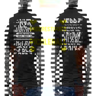 Never Underestimate A Woman With A Pickleball Paddle Pickleball Funny Gifts Mens Back Print T-shirt | Mazezy