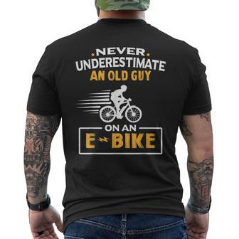 Never Underestimate An Old Guy On An Ebike Biking Gift Gift For Mens Mens Back Print T-shirt | Mazezy