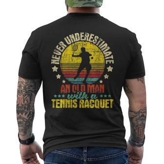 Never Underestimate An Old Man Tennis Racket Sports Lover Old Man Funny Gifts Mens Back Print T-shirt | Mazezy