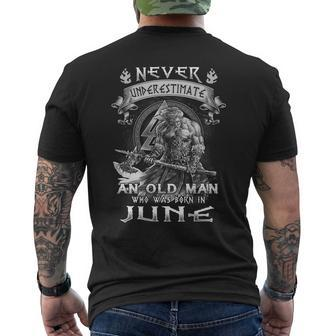 Never Underestimate An Old Man Was Born In June Old Man Funny Gifts Mens Back Print T-shirt | Mazezy