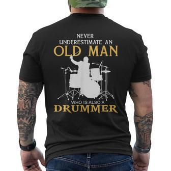 Never Underestimate An Old Man Who Also A Drummer T Old Man Funny Gifts Mens Back Print T-shirt | Mazezy
