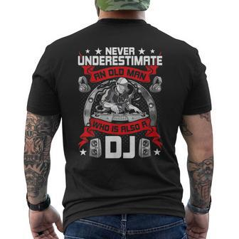 Never Underestimate An Old Man Who Is Also A Dj Music Old Man Funny Gifts Mens Back Print T-shirt | Mazezy
