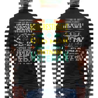 Never Underestimate An Old Man Who Is Also A Vietnam Veteran Veteran Funny Gifts Mens Back Print T-shirt | Mazezy