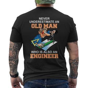 Never Underestimate An Old Man Who Is Also An Engineer Mens Back Print T-shirt - Seseable