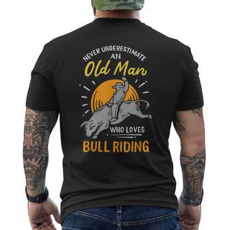 Never Underestimate An Old Man Who Loves Bull Riding Gift For Mens Mens Back Print T-shirt - Seseable