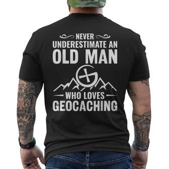 Never Underestimate An Old Man Who Loves Geocaching Mens Back Print T-shirt - Seseable