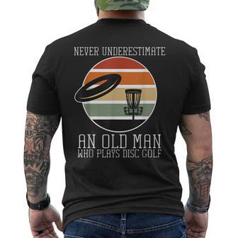 Never Underestimate An Old Man Who Plays Disc Golf Meme Gift Mens Back Print T-shirt - Seseable