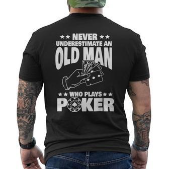 Never Underestimate An Old Man Who Plays Poker Dad Gift Gift For Mens Mens Back Print T-shirt | Mazezy