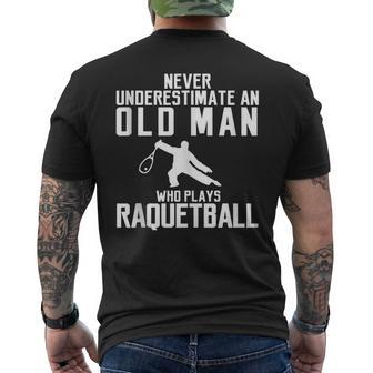 Never Underestimate An Old Man Who Plays Racquetball Gift Mens Back Print T-shirt - Seseable