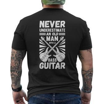 Never Underestimate An Old Man With A Bass Guitar Musician Gift For Mens Mens Back Print T-shirt | Mazezy