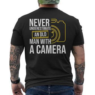 Never Underestimate An Old Man With A Camera Photography Old Man Funny Gifts Mens Back Print T-shirt | Mazezy