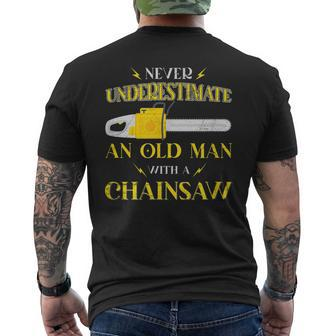 Never Underestimate An Old Man With A Chainsaw Lumber Logger Mens Back Print T-shirt - Seseable