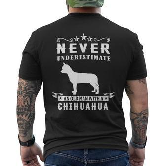 Never Underestimate An Old Man With A Chihuahua Dog Lover Old Man Funny Gifts Mens Back Print T-shirt