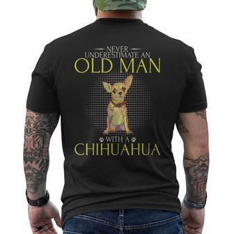 Never Underestimate An Old Man With A Chihuahua Funny Gift Old Man Funny Gifts Mens Back Print T-shirt