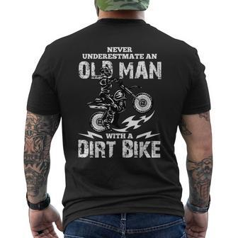Never Underestimate An Old Man With A Dirt Bike Funny Gift Old Man Funny Gifts Mens Back Print T-shirt | Mazezy