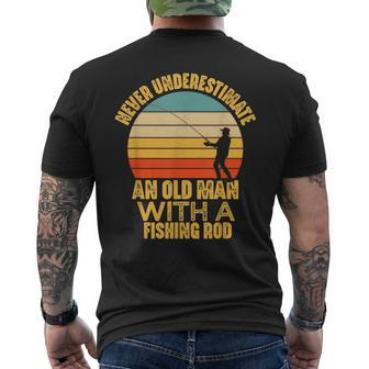 Never Underestimate An Old Man With A Fishing Rod Funny Gift Old Man Funny Gifts Mens Back Print T-shirt | Mazezy
