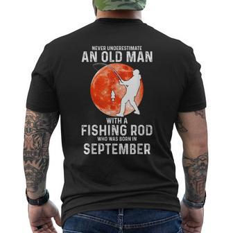 Never Underestimate An Old Man With A Fishing Rod September Mens Back Print T-shirt - Seseable