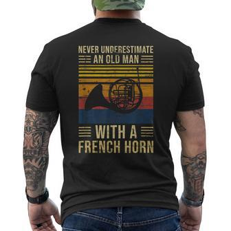 Never Underestimate An Old Man With A French Horn Gift For Mens Old Man Funny Gifts Mens Back Print T-shirt | Mazezy