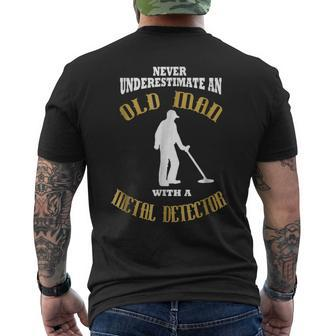 Never Underestimate An Old Man With A Metal Detector Mens Back Print T-shirt - Seseable
