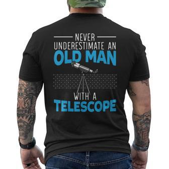 Never Underestimate An Old Man With A Telescope Astronomy Gift For Mens Mens Back Print T-shirt - Seseable