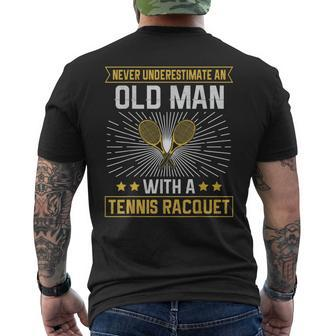 Never Underestimate An Old Man With A Tennis Racquet Gift For Mens Mens Back Print T-shirt | Mazezy