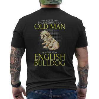 Never Underestimate An Old Man With An English Bulldog Gift Old Man Funny Gifts Mens Back Print T-shirt | Mazezy