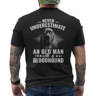 Never Underestimate An Old Man With Bloodhound Dog Old Man Funny Gifts Mens Back Print T-shirt | Mazezy