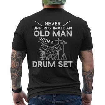 Never Underestimate An Old Man With Drum Set For Drummer Men Mens Back Print T-shirt - Seseable