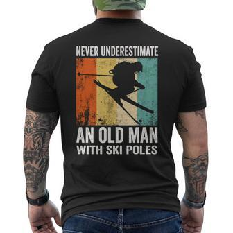 Never Underestimate An Old Man With Ski Poles Lover Skiing Mens Back Print T-shirt - Seseable