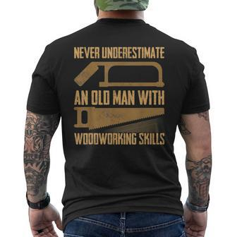 Never Underestimate An Old Man With Woodworking Skills Saw Mens Back Print T-shirt - Seseable